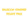 Ballroom standard Deluxe pack (Viennese Waltz,  English Waltz, International Tango, Slow Foxtrot, Quickstep )
